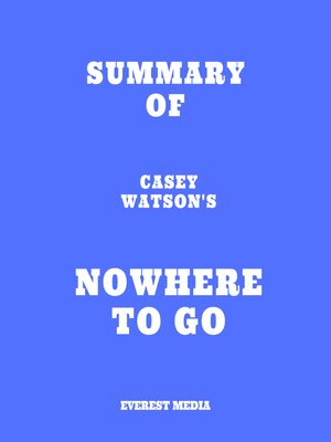 cover image of Summary of Casey Watson's Nowhere to Go